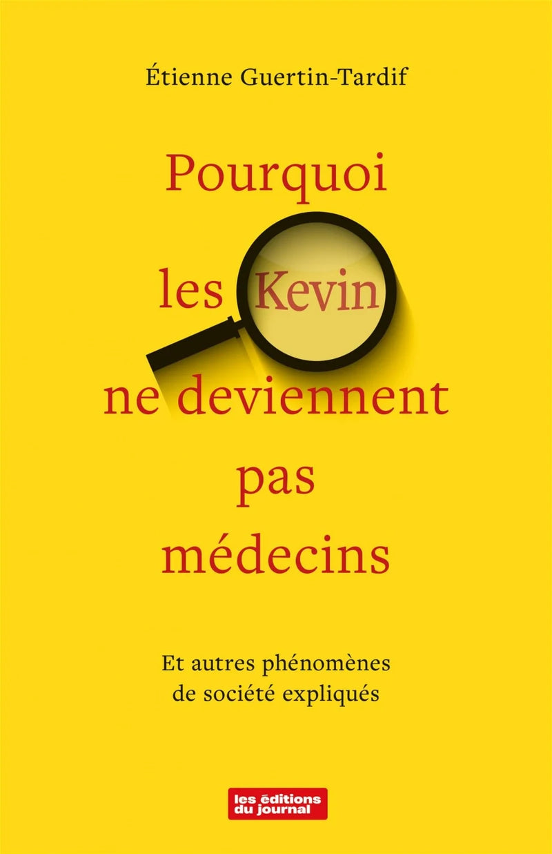 POURQUOI LES KEVIN NE DEVIENNENT PAS MEDECINS