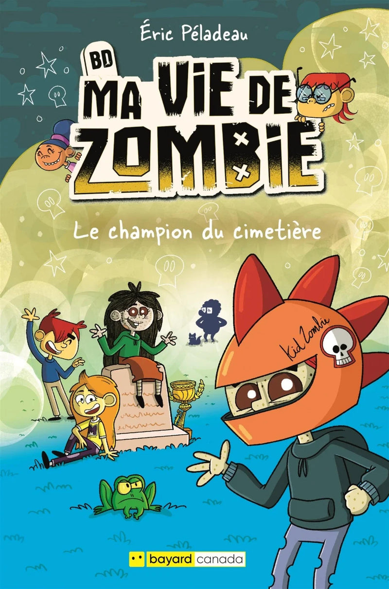 BANDE DESSINÉE MA VIE DE ZOMBIE : LE CHAMPION DU CIMETIÈRE | ÉRIC PÉLADEAU