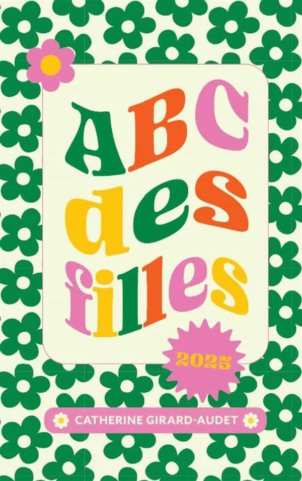 ABC DES FILLES 2025 | CATHERINE GIRARD-AUDET