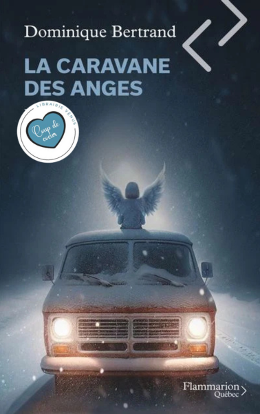 LA CARAVANE DES ANGES | DOMINIQUE BERTRAND