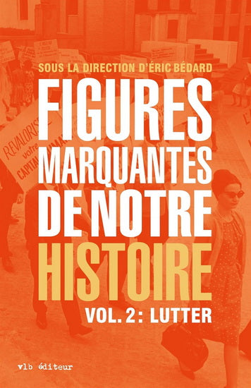 FIGURES MARQUANTES DE NOTRE HISTOIRE VOL.2