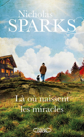 LÀ OÙ NAISSENT LES MIRACLES | NICHOLAS SPARKS