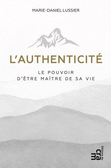 AUTHENTICITE   LE POUVOIR D'ETRE MAITRE DE SA VIE