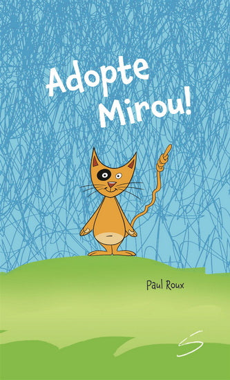 ADOPTE MIROU ! | PAUL ROUX