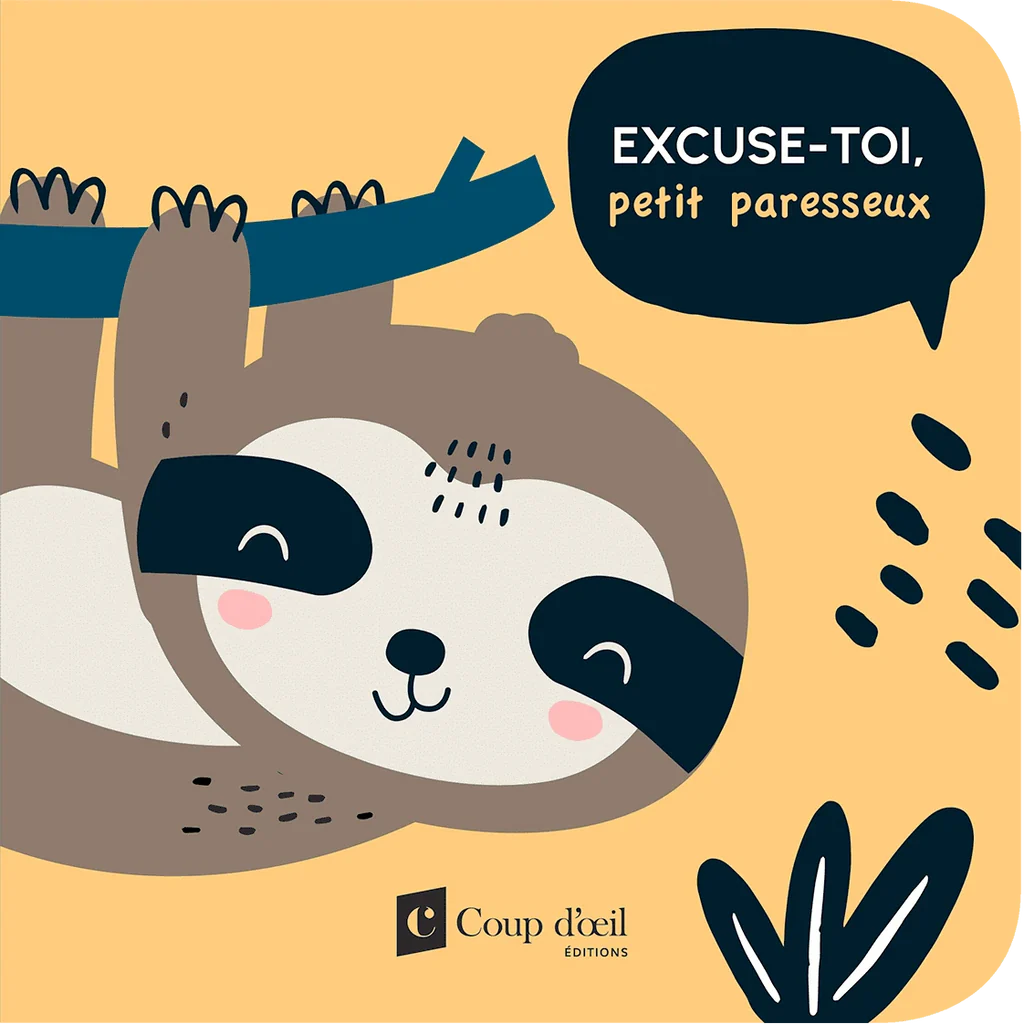 EXCUSE-TOI, PETIT PARESSEUX