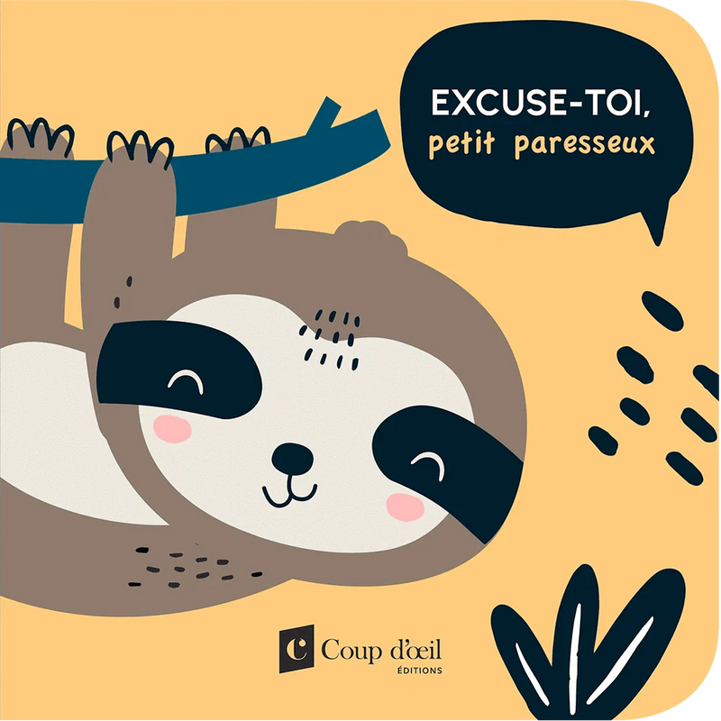 EXCUSE-TOI, PETIT PARESSEUX