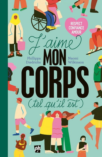 J'AIME MON CORPS (TEL QU'IL EST) - RESPECT, CONFIANCE, AMOUR 