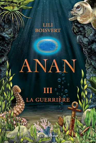 ANAN TOME 3 : LA GUERRIÈRE | LILI BOISVERT