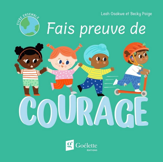 FAIS PREUVE DE COURAGE