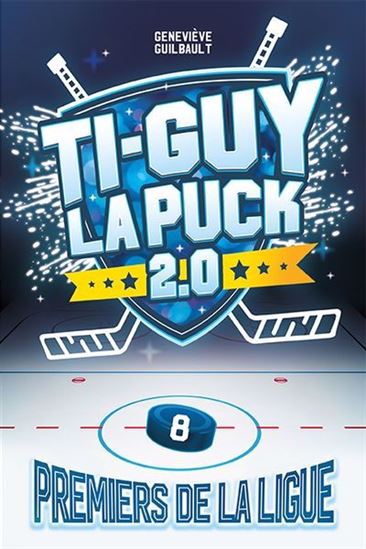 Ti-Guy La Puck 2.0 08 : Premiers de la ligue