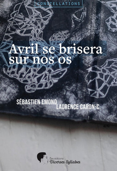 AVRIL SE BRISERA SUR NOS OS | SÉBASTIEN ÉMOND ET LAURENCE CARON-C.