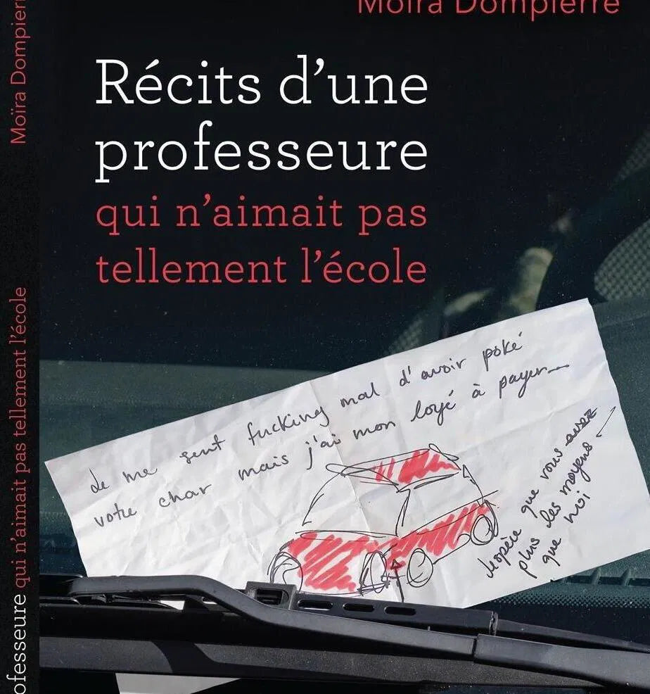 RECITS D'UNE PROFESSEURE QUI N'AIMAIT PAS VRAIMENT L'ECOLE