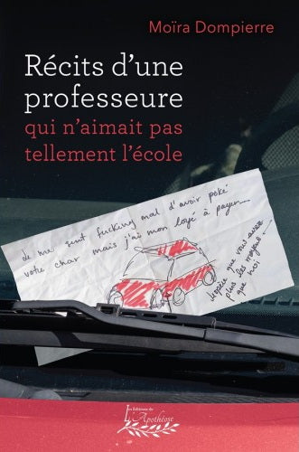 RECITS D'UNE PROFESSEURE QUI N'AIMAIT PAS TELLEMENT L'ECOLE