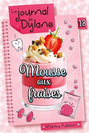 Journal de Dylane 18 - Mousse aux fraises
