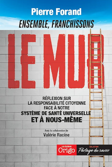 ENSEMBLE, FRANCHISSONS LE MUR