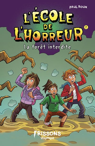 ECOLE DE L'HORREUR : LA FORET INTERDITE