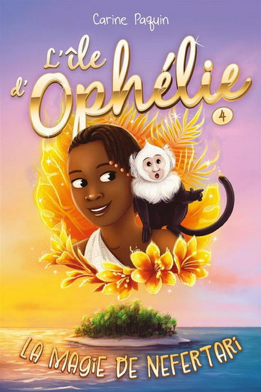 ILE D'OPHELIE  04  LA MAGIE DE NEFERTARI