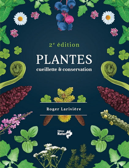 PLANTES, CUEILLETTE ET CONSERVATION  2E EDITION