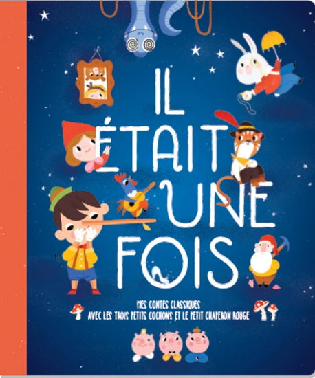 IL ETAIT UNE FOIS  MES CONTES CLASSIQUES