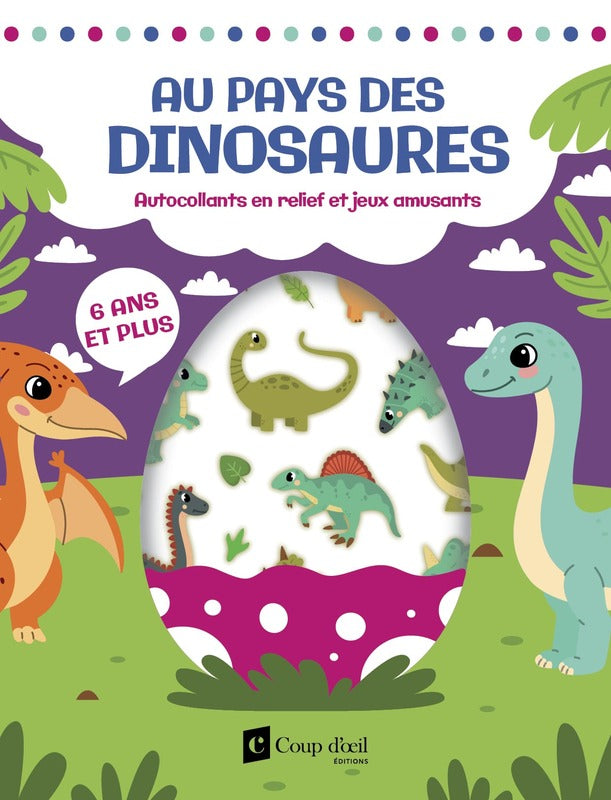 AU PAYS DES DINOSAURES - 6 ANS ET PLUS