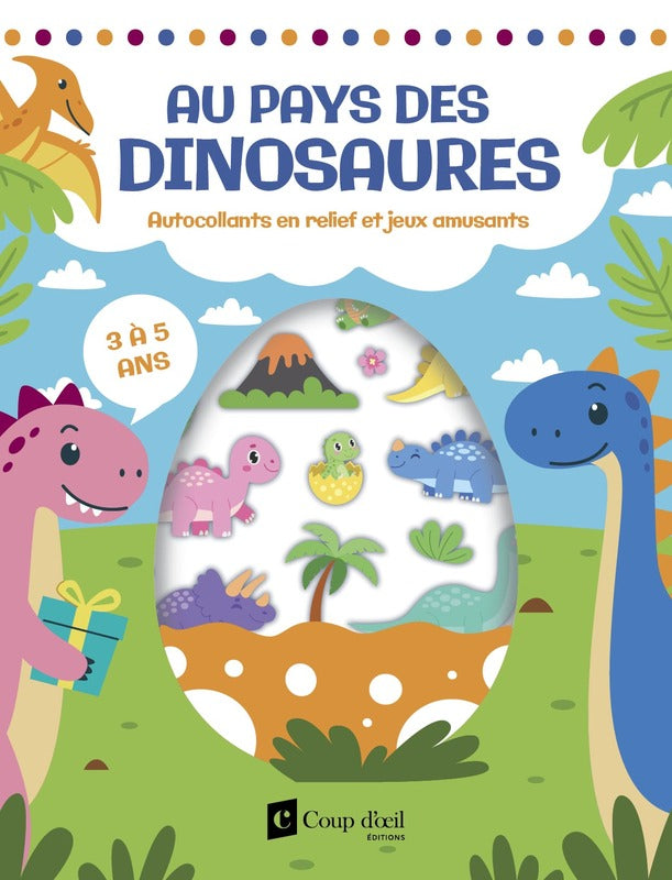 AU PAYS DES DINOSAURES - 3-5 ANS