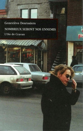 NOMBREUX SERONT NOS ENNEMIS N. Éd. - GENEVIÈVE DESROSIERS
