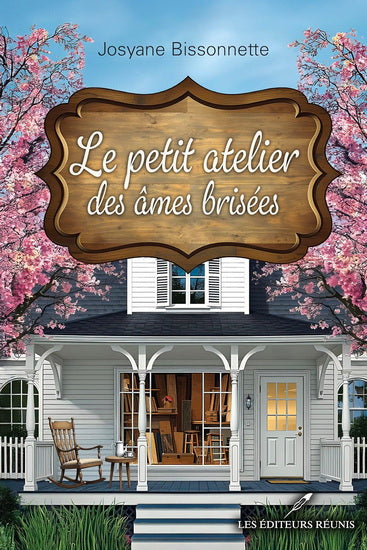 LE PETIT ATELIER DES ÂMES BRISÉEES - JOYANNE BISONNETTE
