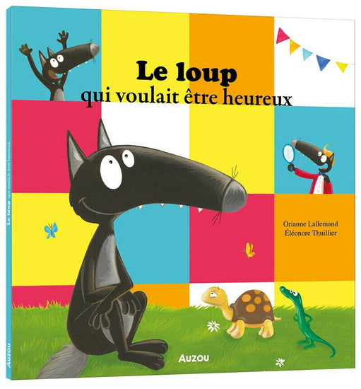 LOUP QUI VOULAIT ETRE HEUREUX