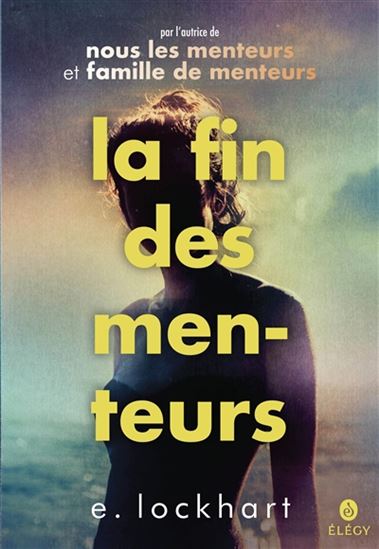 LA FIN DES MENTEURS - E. LOCKHART