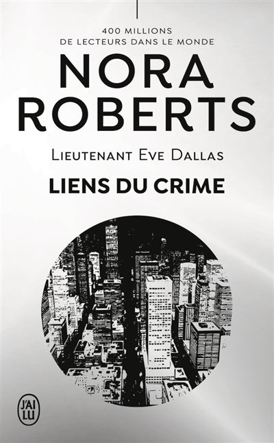 LIEUTENANT EVE DALLAS - T60 - LIENS DU CRIME