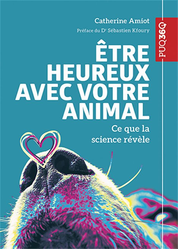 ETRE HEUREUX AVEC VOTRE ANIMAL CE QUE LA SCIENCE REVELE