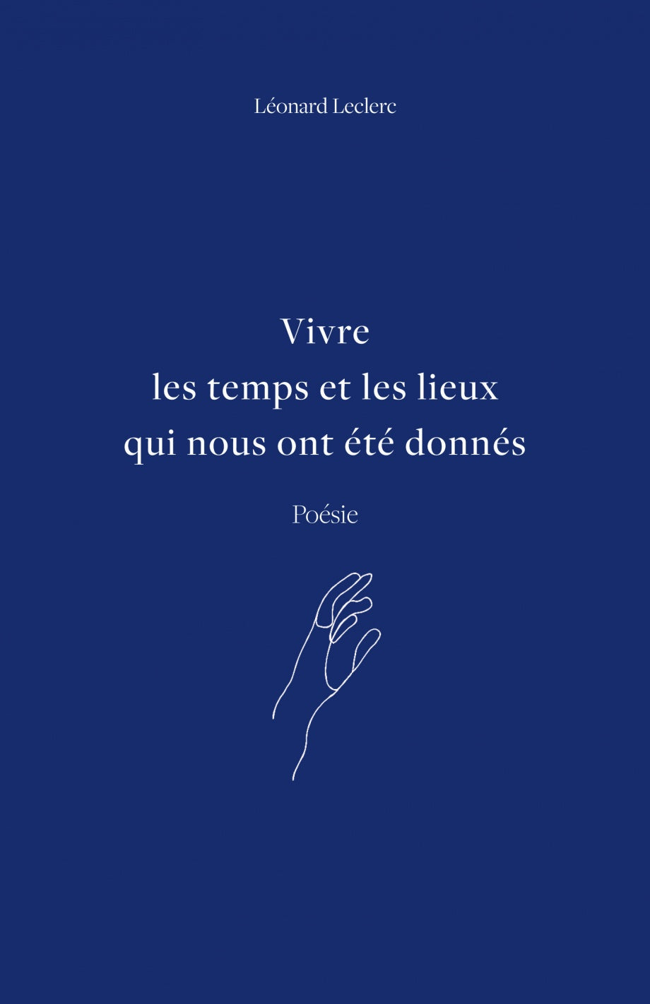 VIVRE LES TEMPS ET LES LIEUX QUI NOUS ONT ETE DONNES