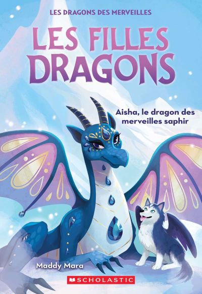 Filles dragons T.05 Aisha, le dragon des merveilles saphir