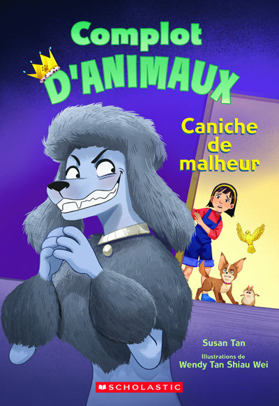 COMPLOT D'ANIMAUX T2 - CANICHE DE MALHEUR