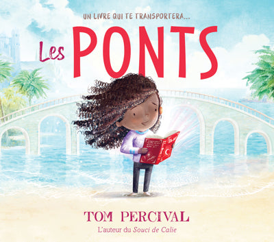 UN LIVRE QUI TE TRANSPORTERA : LES PONTS | TOM PERCIVAL