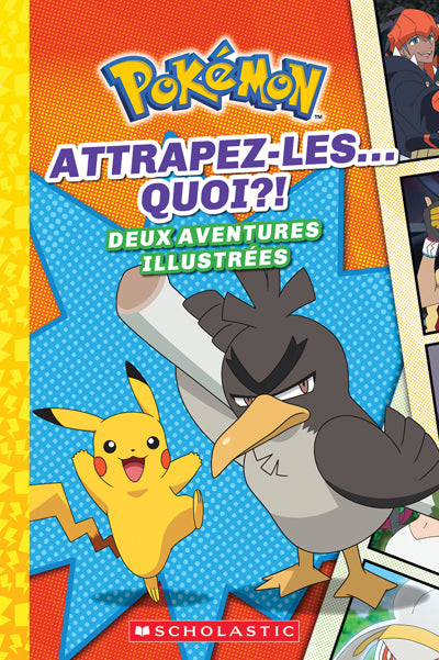 POKEMON ATTRAPEZ-LES... QUOI?! DEUX AVENTURES ILLUSTREES