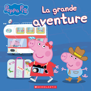 PEPPA PIG - LA GRANDE AVENTURE