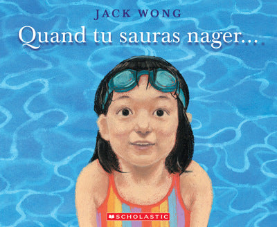 QUAND TU SAURAS NAGER...