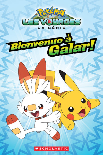 POKEMON - LES VOYAGES LA SERIE - BIENVENUE A GALAR