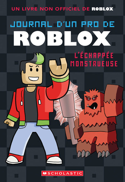 JOURNAL D'UN PRO DE ROBLOX : L'ÉCHAPPÉE MONSTRUEUSE