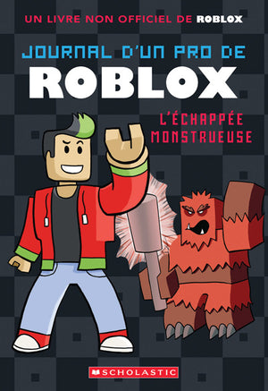 JOURNAL D'UN PRO DE ROBLOX : L'ÉCHAPPÉE MONSTRUEUSE