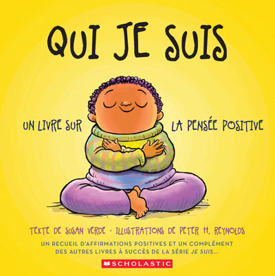 QUI JE SUIS : UN LIVRE SUR LA PENSÉE POSITIVE