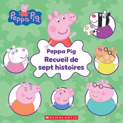 PEPPA PIG RECUEIL DE SEPT HISTOIRES
