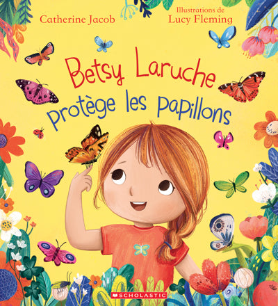 BETSY LARUCHE PROTEGE LES PAPILLONS