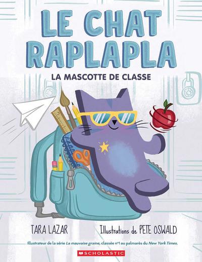CHAT RAPLAPLAPLA - LA MASCOTTE DE LA CLASSE