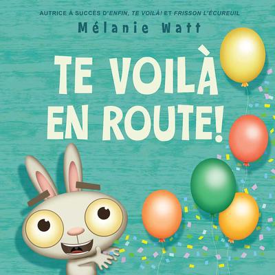 TE VOILA EN ROUTE!