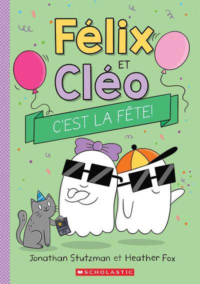 FELIX ET CLEO T3 C'EST LA FETE