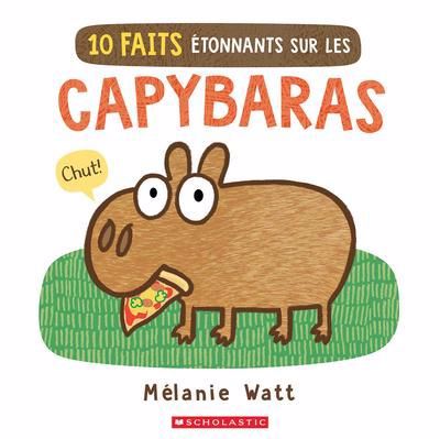 10 FAITS ÉTONNANTS SUR LES CAPYBARAS