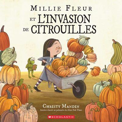 MILLIE FLEUR ET L'INVASION DE CITROUILLES