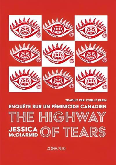THE HIGHWAY OF TEARS: ENQUETE SUR UN FEMINICIDE CANADIEN